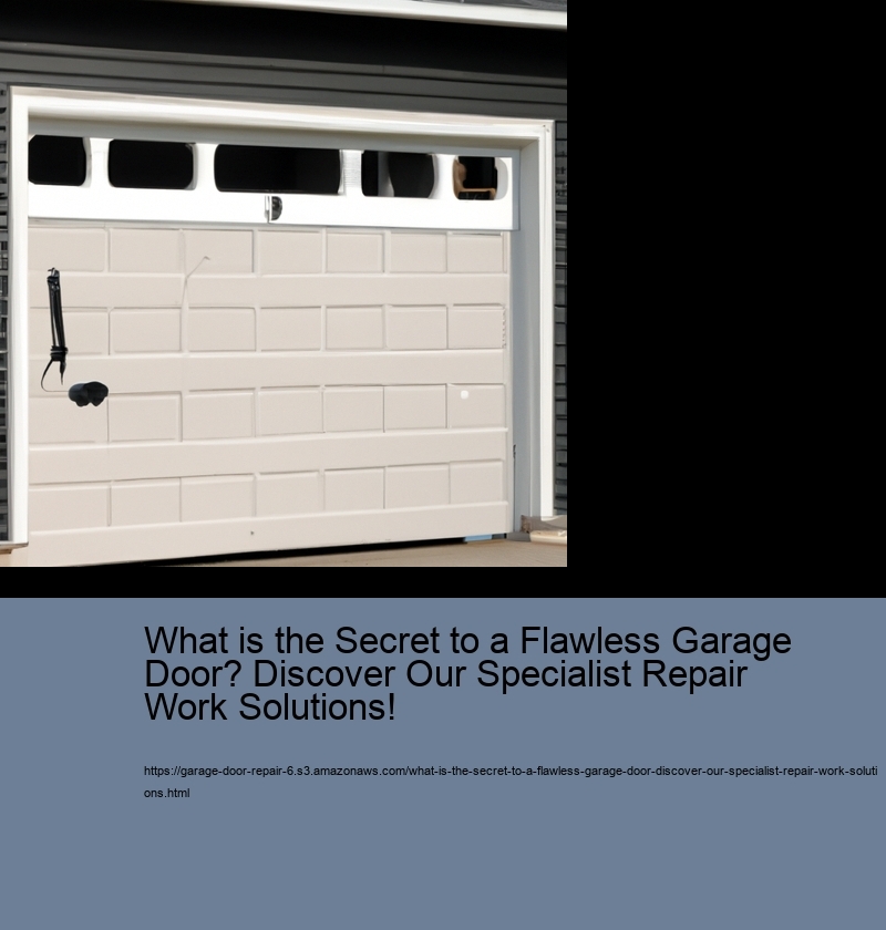 What is the Secret to a Flawless Garage Door? Discover Our Specialist Repair Work Solutions!