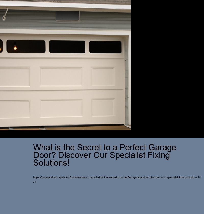 What is the Secret to a Perfect Garage Door? Discover Our Specialist Fixing Solutions!
